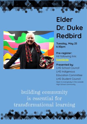 Please join the LHS School Council and community for an inspiring and transformative talk with Elder Dr. Duke Redbird.