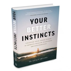 Cover photo for Stacy Irvine's book, "Your Better Instincts".