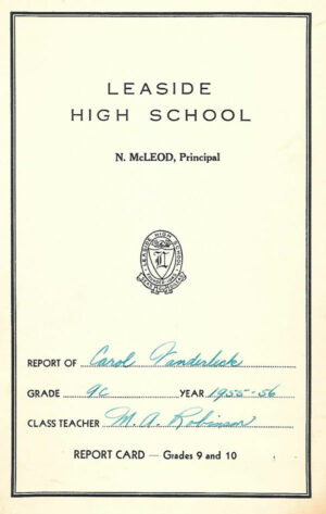 Carol Vanderleck’s Leaside High School report card, 1955-56.