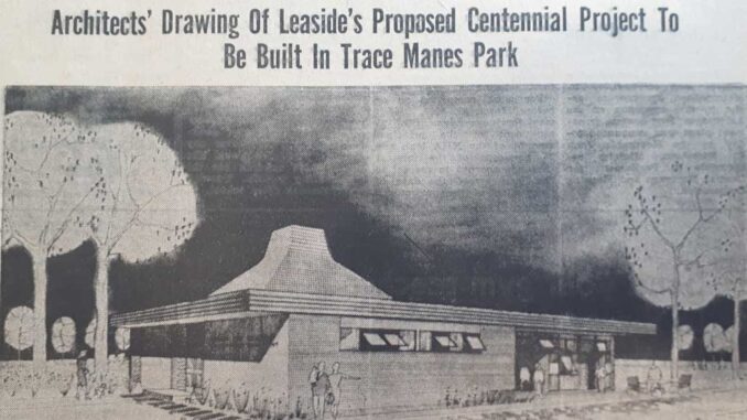 centennialTraceManes_featured Architect’s drawing of the proposed Leaside Municipal Centennial Project at Trace Manes Park. LEASIDE ADVERTISER, SEPT. 22, 1965.